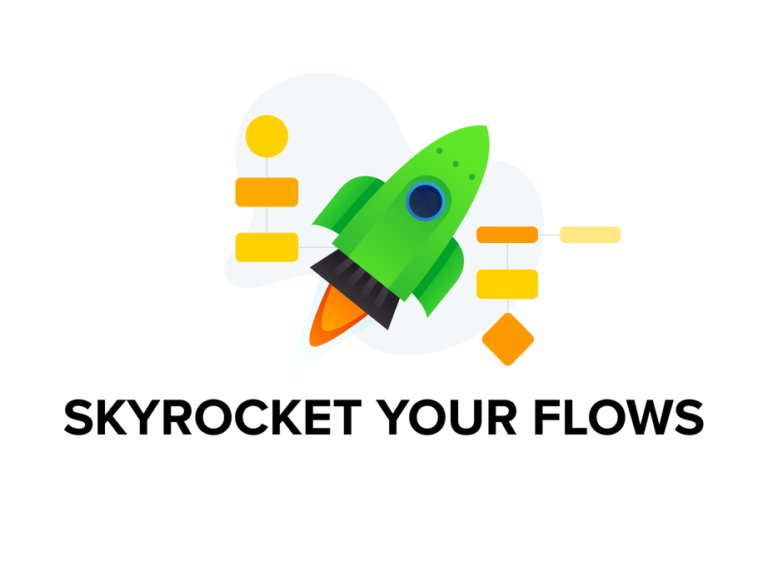 Skyrocket your flows