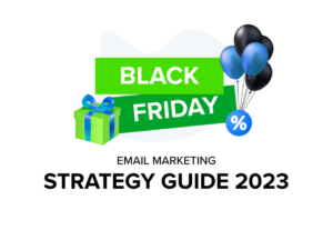 Black Friday Email Marketing Strategy Guide